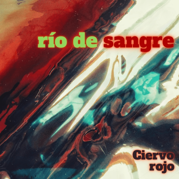 Ciervo Rojo publican su tercer single «Río de sangre»