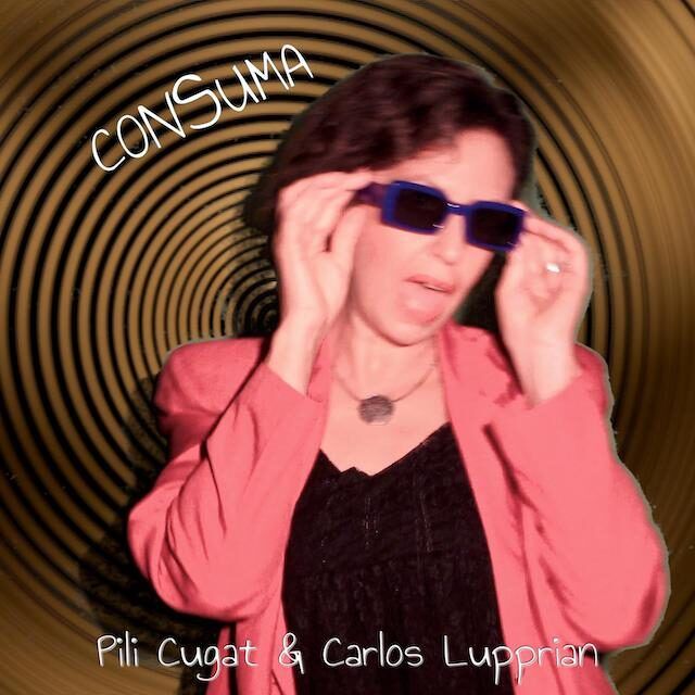 Pili Cugat & Carlos Lupprian estrenan videoclip del tema «Consuma»