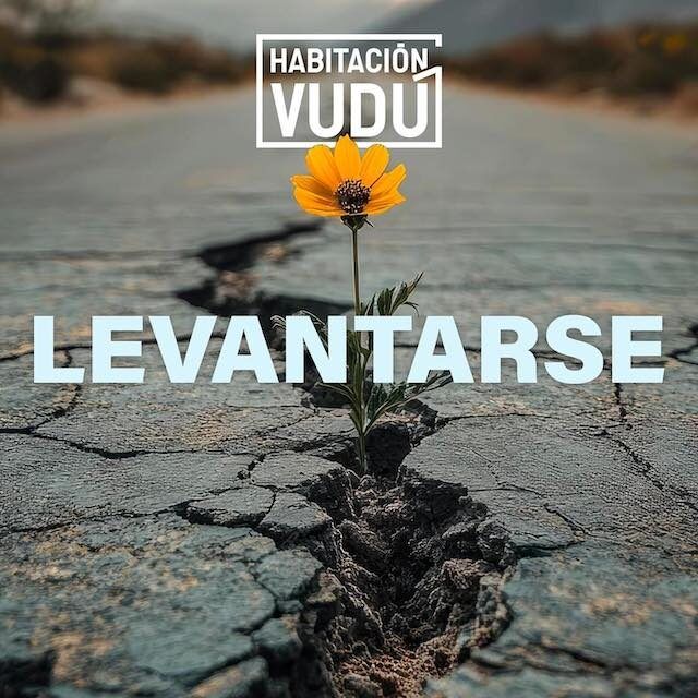 Habitación Vudú publican su nuevo trabajo “Levantarse”