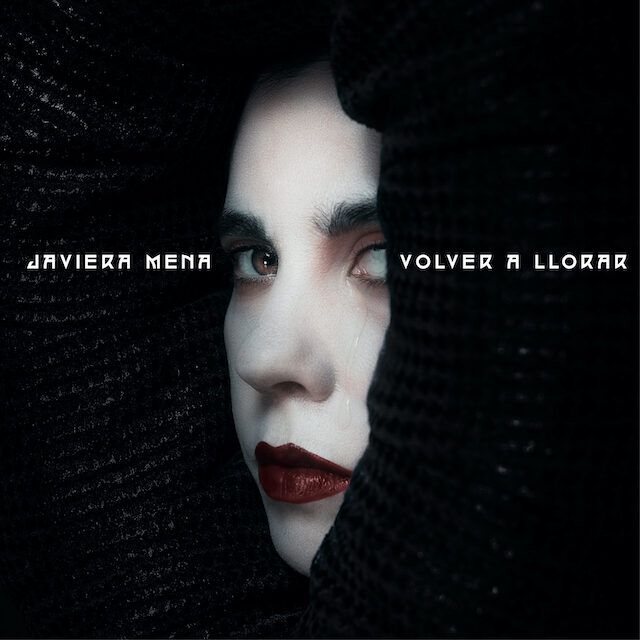Javiera Mena estrena su nuevo single «Volver a Llorar» y anuncia gira