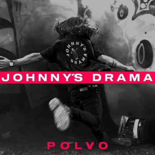 Johnny’s Drama nos presentan su LP debut «Polvo»