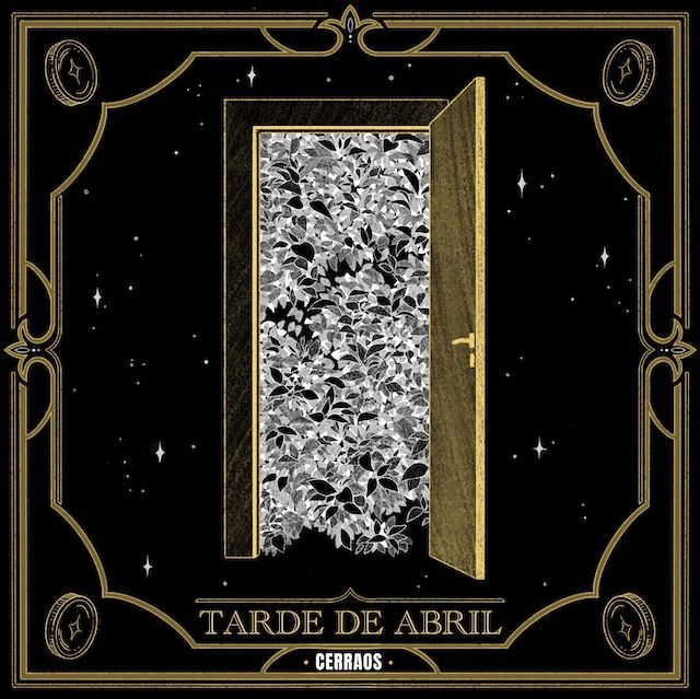 Cerraos lanzan su nuevo single “Tarde de Abril”