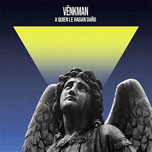 Vënkman estrenan “A Quien Le Hagan Daño”, segundo adelanto de su primer LP