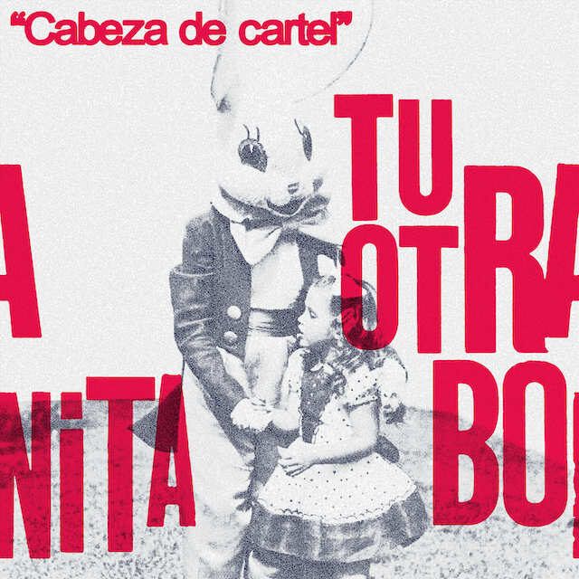 Tu Otra Bonita publican “Cabeza de Cartel”, tercer adelanto de su nuevo EP
