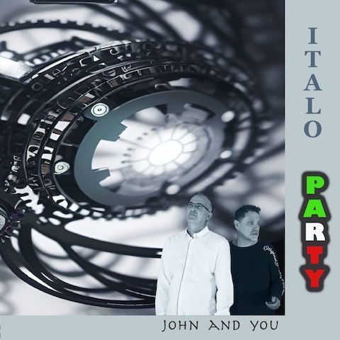 John And You nos presentan su primer trabajo «Italo Party»