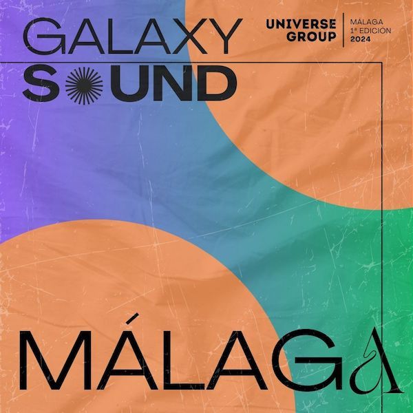 Galaxy Sound 2024 ¡Nuevo festival en Málaga!