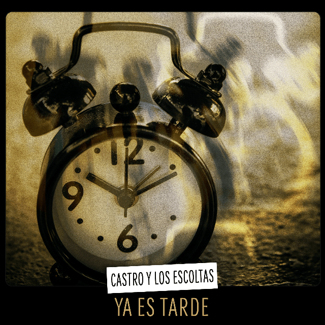 Castro y Los Escoltas estrenan su nuevo single y videoclip “Ya es tarde”