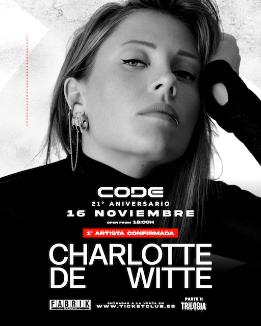 Charlotte de Witte, 16 de Noviembre en el 21 aniversario de Code en Fabrik (Madrid)