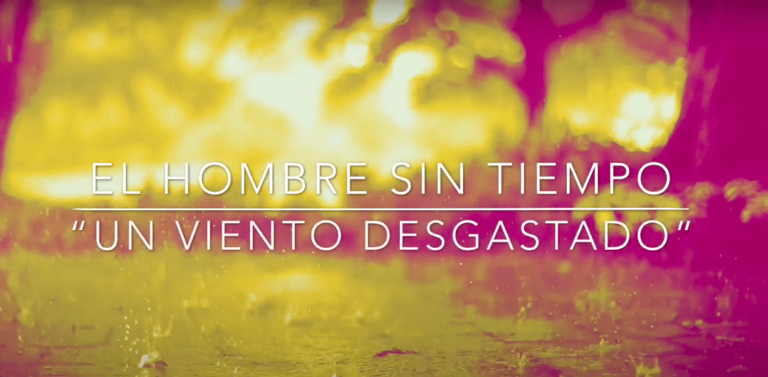 El Hombre sin Tiempo estrena vídeo lyric del tema “Un viento desgastado”