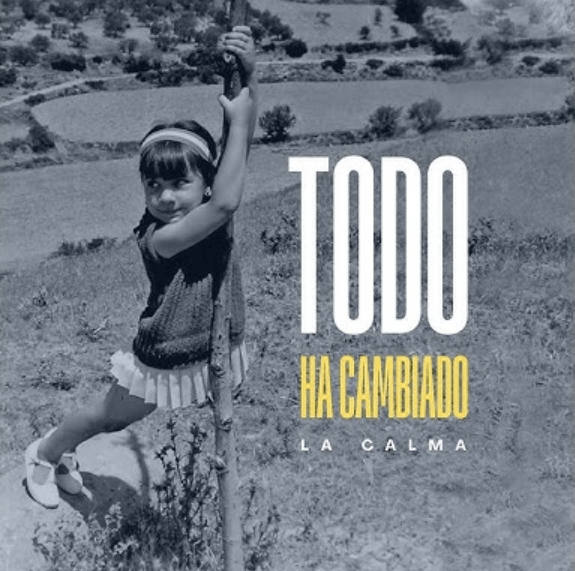 Descubre la música de La Calma y su nuevo single «Todo ha cambiado»