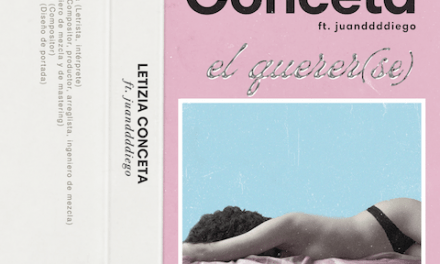 Letizia Conceta estrena su nuevo single «el querer(se)» segundo adelanto de su primer disco