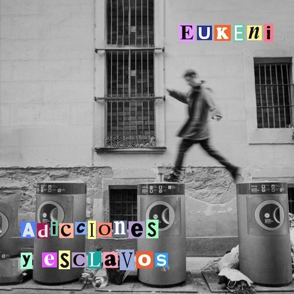 Eukeni lanza su segundo single «Adiciones y Esclavos»