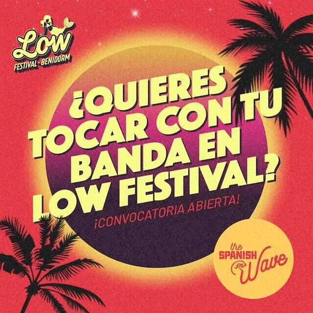 ¿Quieres actuar en Low Festival 2025 en julio? Convocatoria abierta