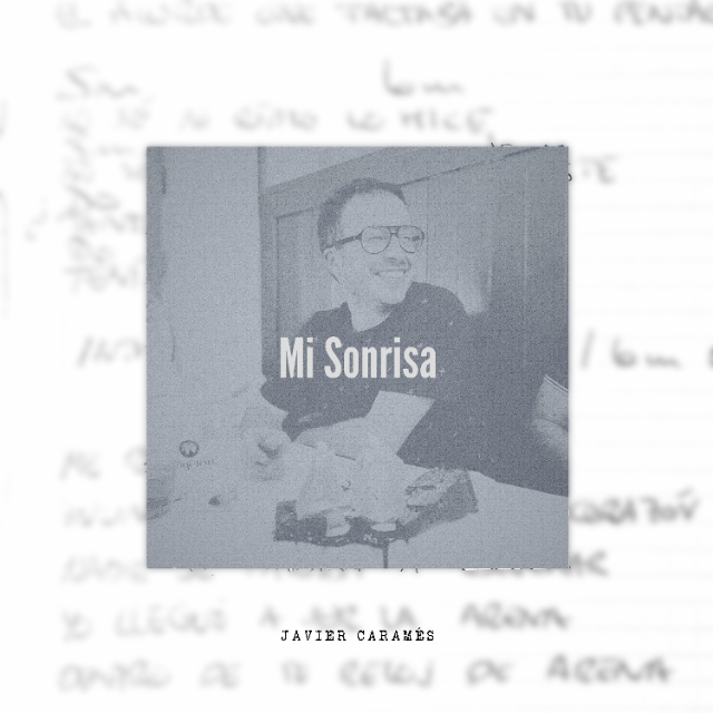 Javier Caramés nos presenta su nuevo single «Mi Sonrisa»