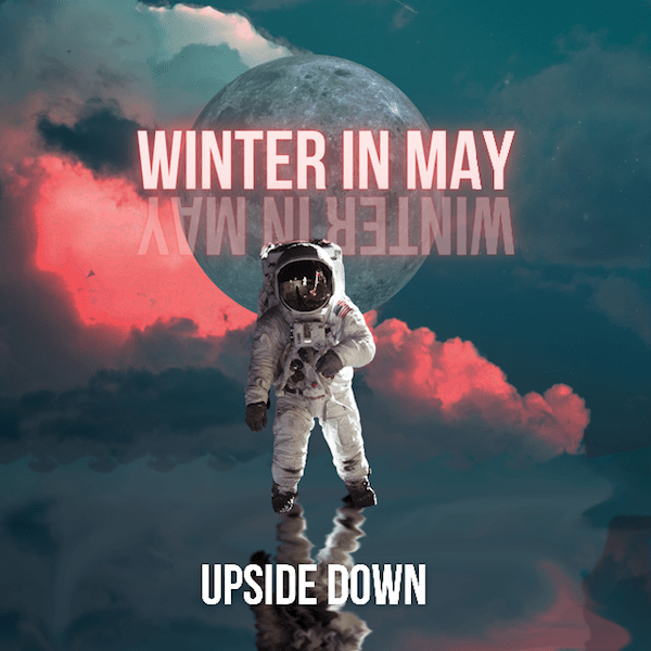 Nuevo single de Winter in May «Upside Down»