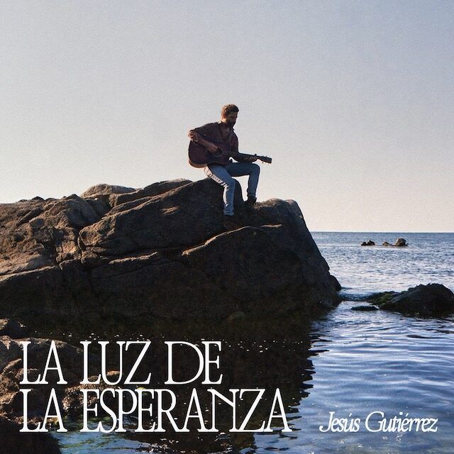 Jesús Gutiérrez nos presenta su nuevo single «La luz de la esperanza»