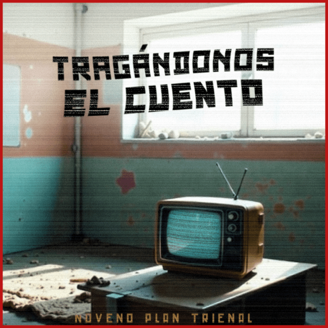 Noveno Plan Trienal lanzan su tercer single «Tragándonos el Cuento»