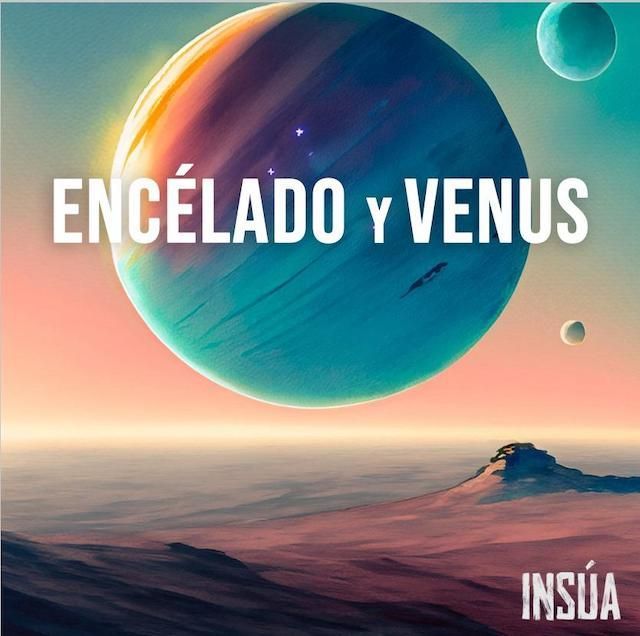 Encélado y Venus ¡Nuevo single de Insúa!