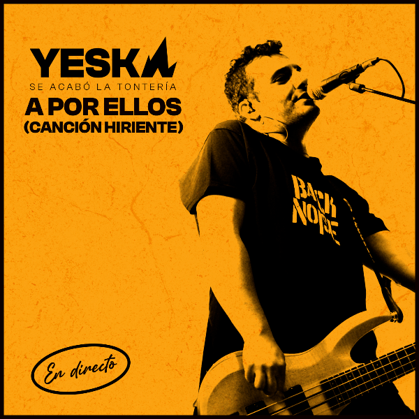 Yeska vuelven al ataque con “A por ellos (Canción hiriente)”, punk rock sin concesiones desde Herencia