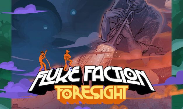 Fluke Faction lanzan su nuevo single «Foresight»