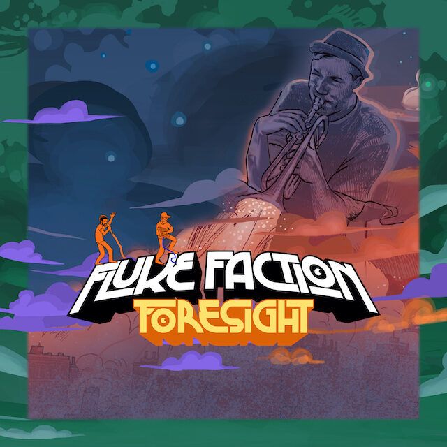 Fluke Faction lanzan su nuevo single «Foresight»