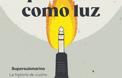 Supersubmarina anuncian la publicación del libro «Algo que sirva como luz»