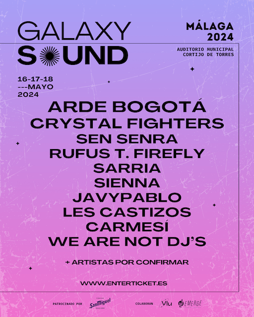 Galaxy Sound 2024 ¡Segundas confirmaciones! Crystal Fighters, Les Castizos..