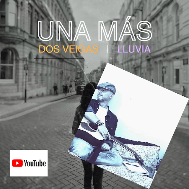 Dos Veigas nos presenta su nuevo single y videoclip «Una Mas» (feat. Lluvia)