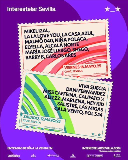 Interestelar Sevilla 2025 ¡Venta de entradas y segundas confirmaciones!