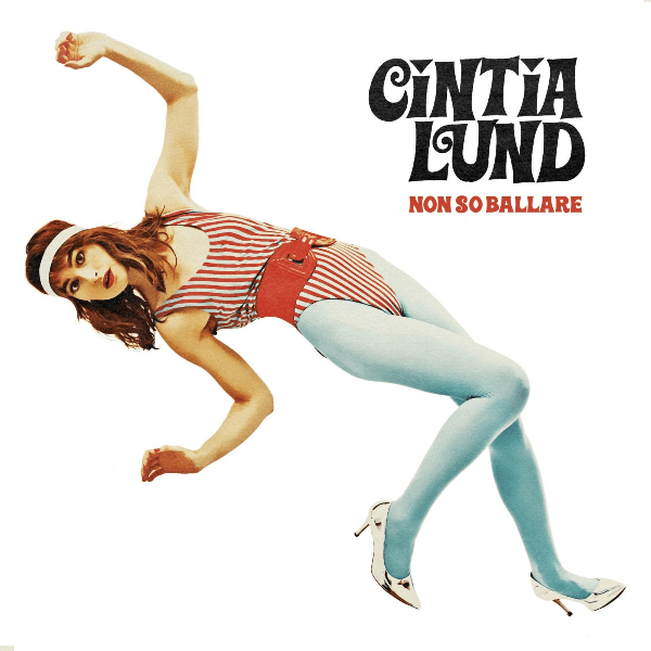 Cintia Lund nos presenta su nuevo single “Non so ballare”