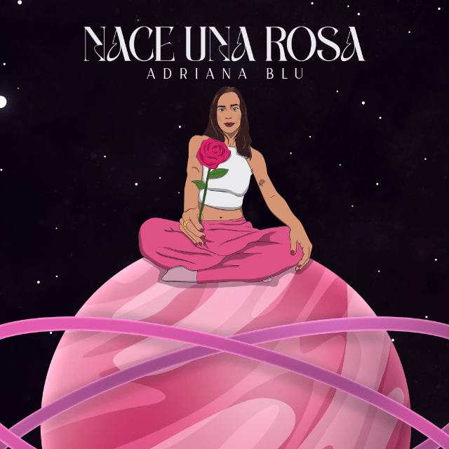 Adriana Blu nos presenta su nueva canción «Nace una rosa»