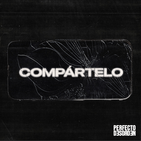 Disfruta de «Compártelo», nuevo single de Perfecto Desorden