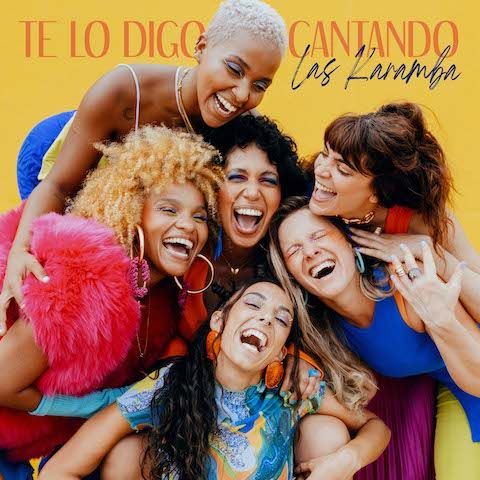 Las Karamba publican su nuevo álbum «Te lo digo cantando»