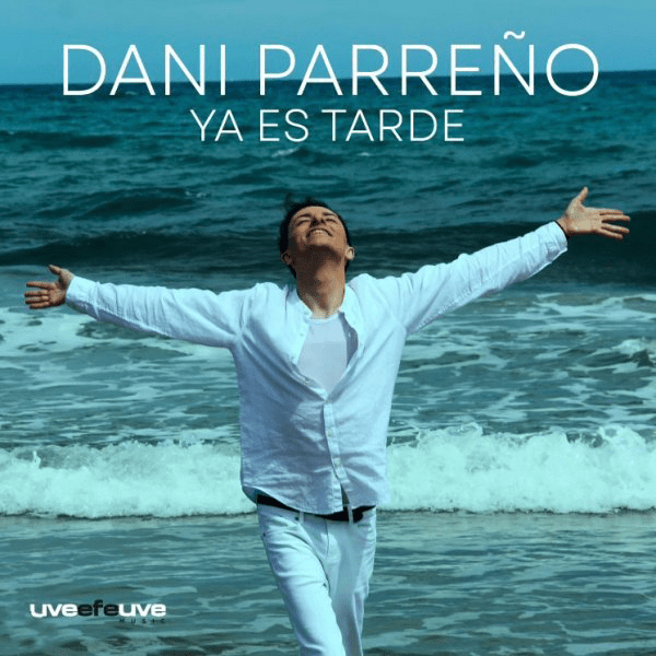 Descubre la música de Dani Parreño y su nuevo single «Ya es tarde»