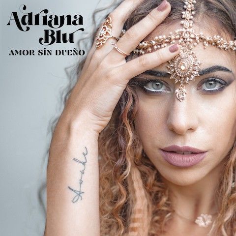 Adriana Blu nos presenta su tema y videoclip «Amor sin dueño»