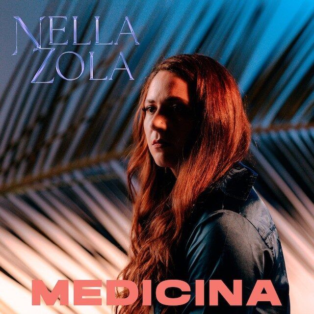 Nella Zola nos presenta su canción “Medicina”