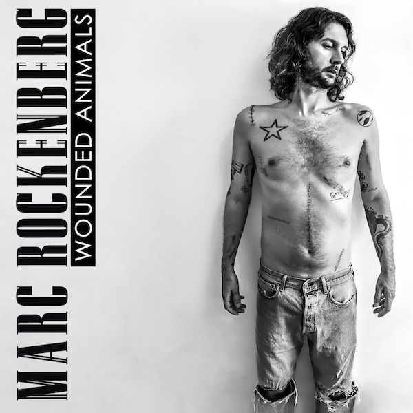 Marc Rockenberg lanza su nuevo disco «Wounded Animals»